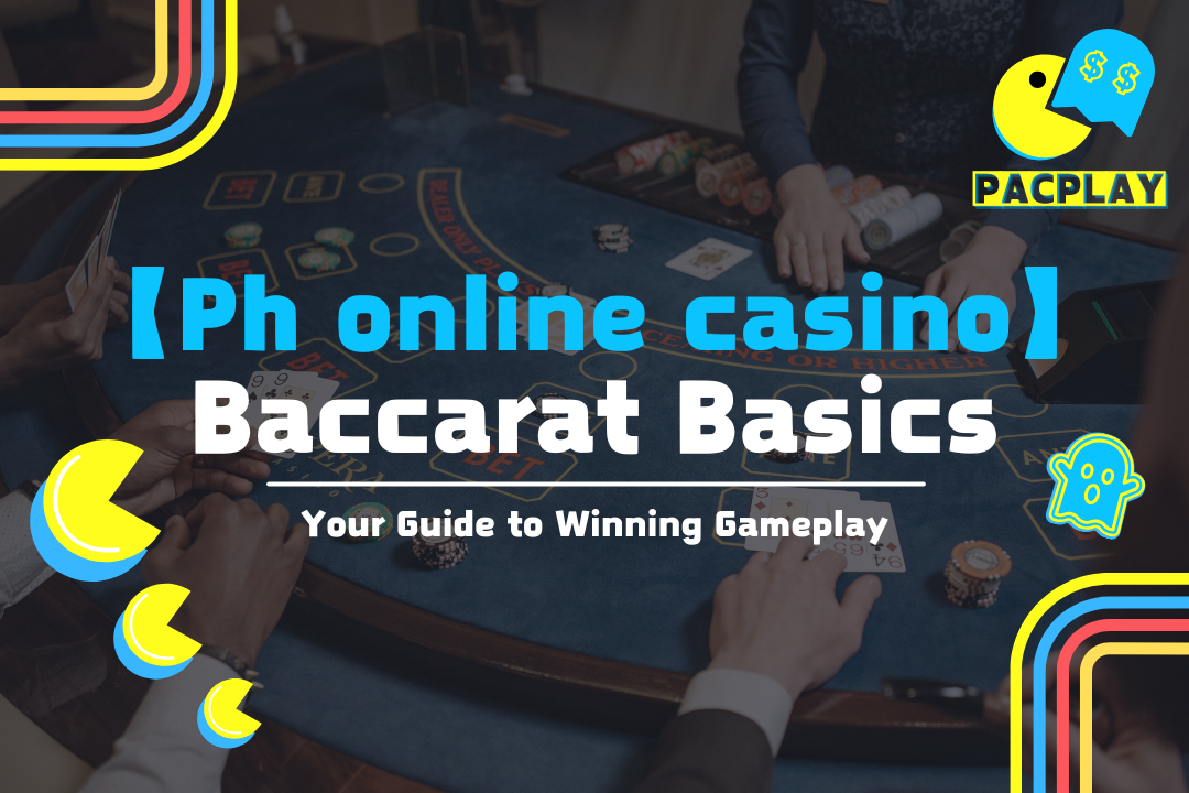 Phonlinecasino Pacplay Baccarat Basics