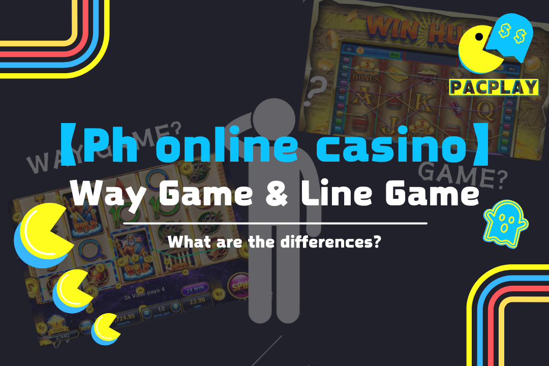 【Phonlinecasino】 Way Games vs. Multi-Line Games – Which Slot Is Right for You?"