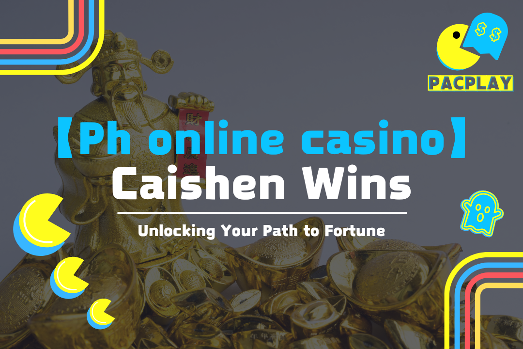 Phonlinecasino Pacplay Caishen Wins